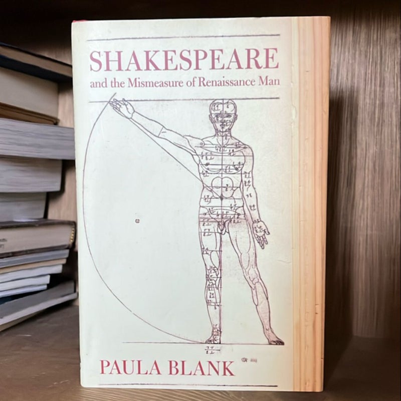 Shakespeare and the Mismeasure of Renaissance Man