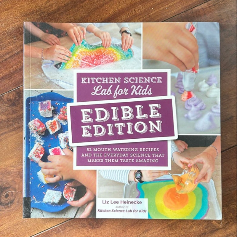 Kitchen Science Lab for Kids: EDIBLE EDITION