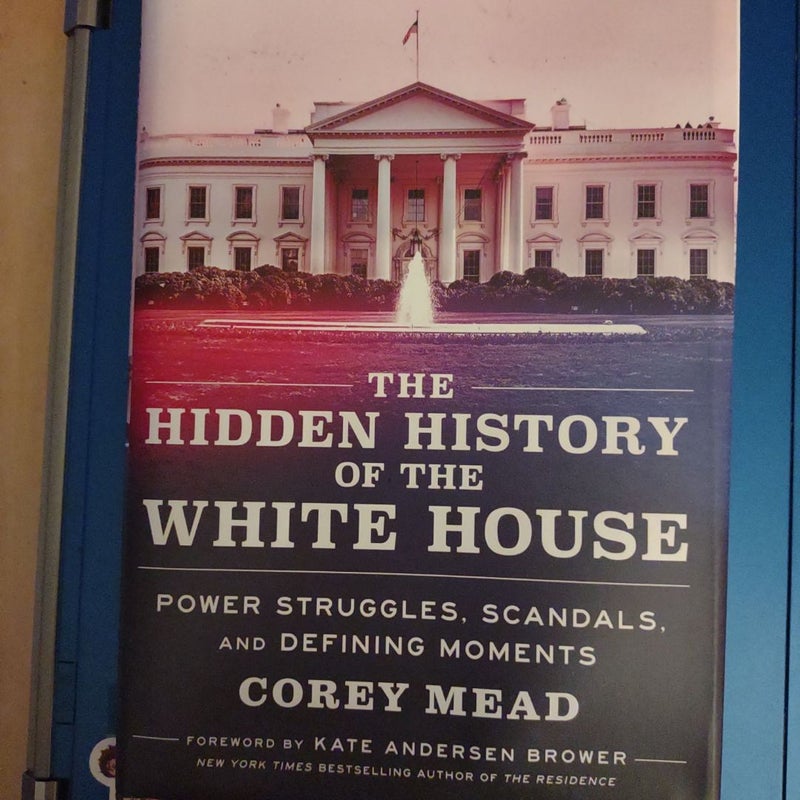 The Hidden History of the White House