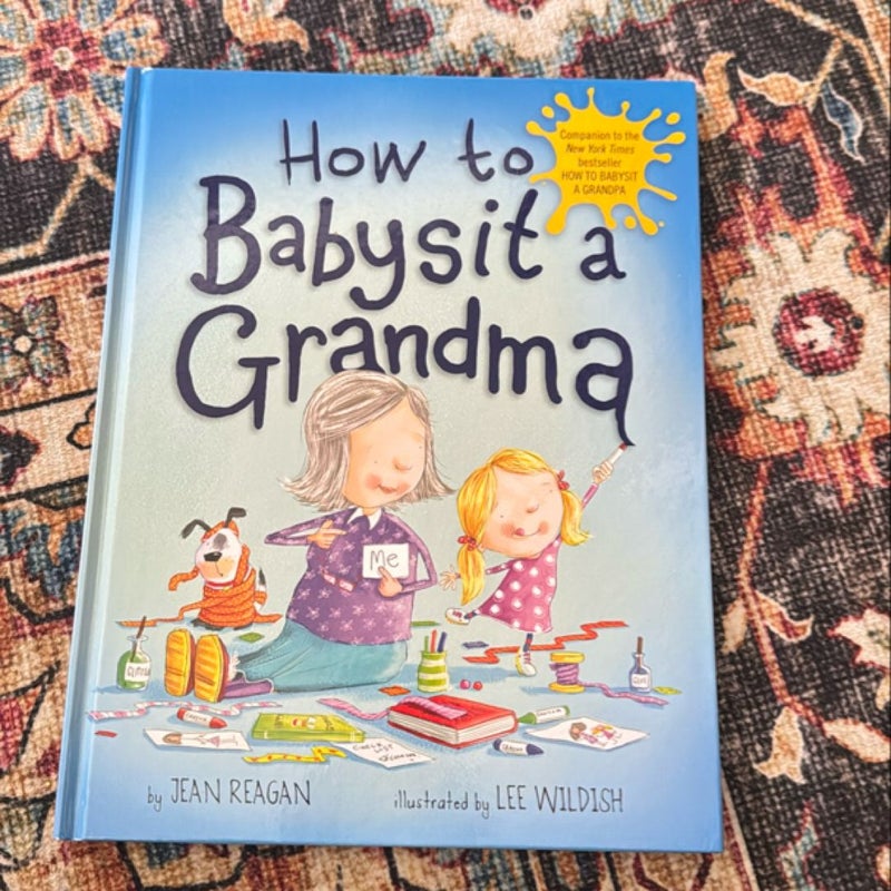 How to Babysit a Grandma