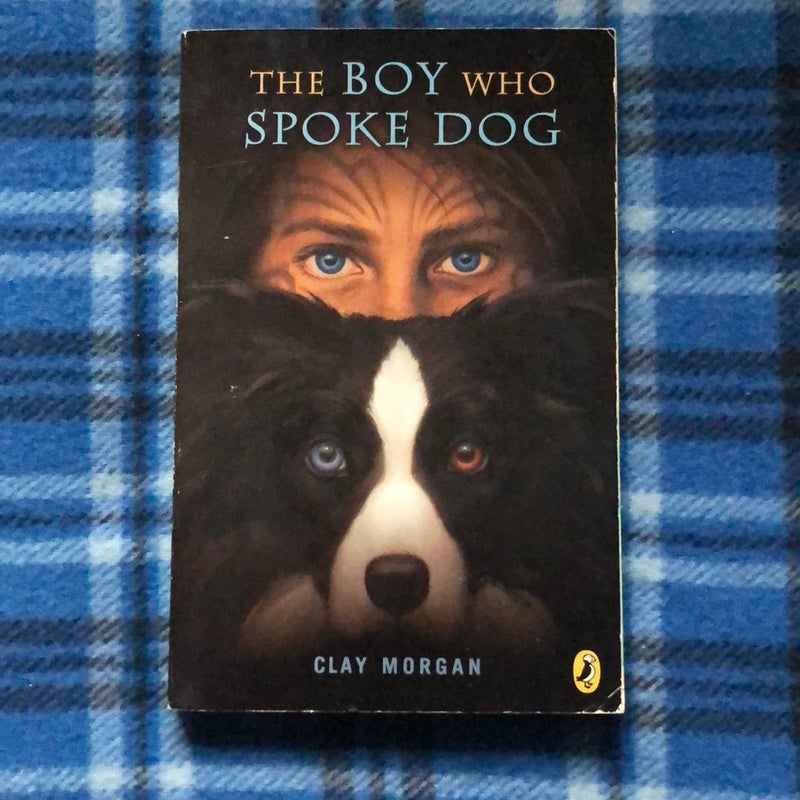 The Boy Who Spoke Dog