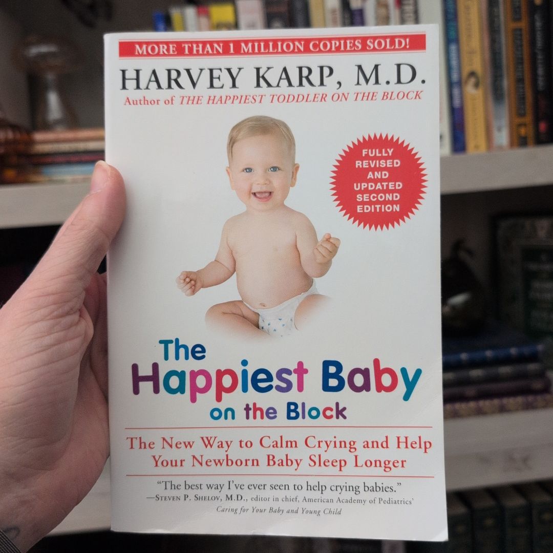 The Happiest Baby on the Block; Fully Revised and Updated Second Edition