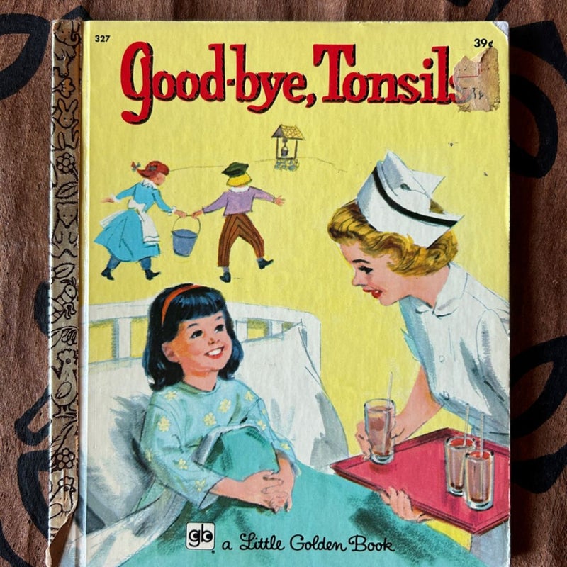 Good-Bye, Tonsils VINTAGE