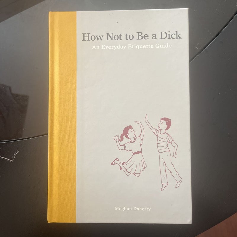 How Not to Be a Dick