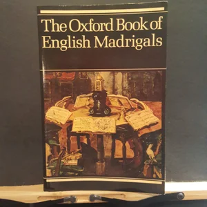 The Oxford Book of English Madrigals