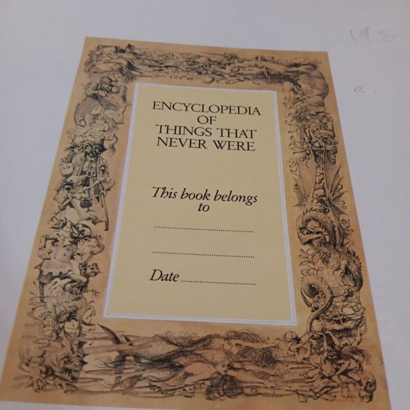 Encyclopedia of Things That Never Were, 1st Edition 