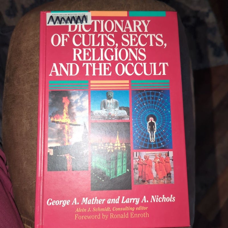 Dictionary of Cults, Sects, Religions and the Occult