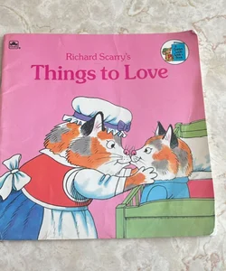 Richard Scarry's Things to Love