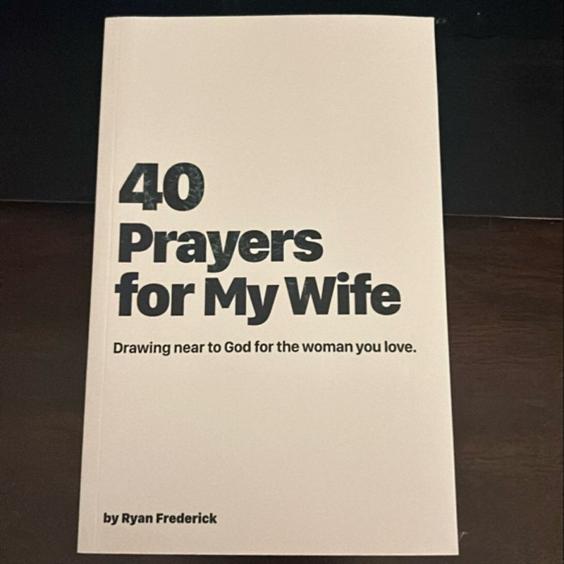 40 Prayers for My Wife