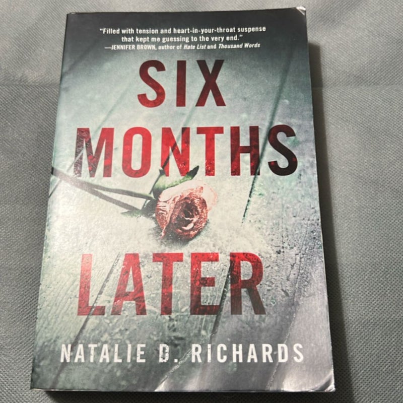 Six Months Later