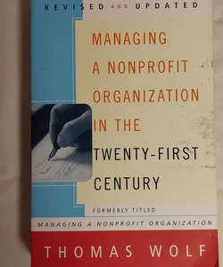 Managing a Nonprofit Organization in the Twenty-First Century