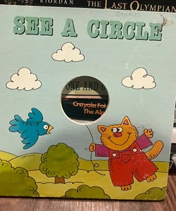See a Circle