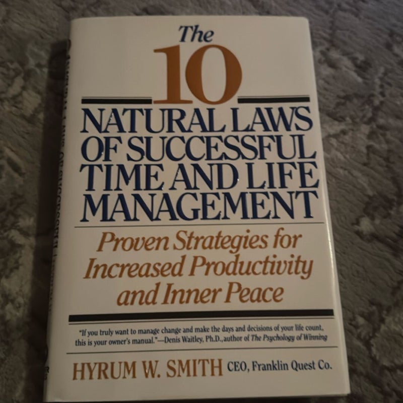 The 10 Natural Laws of Successful Time and Life Management