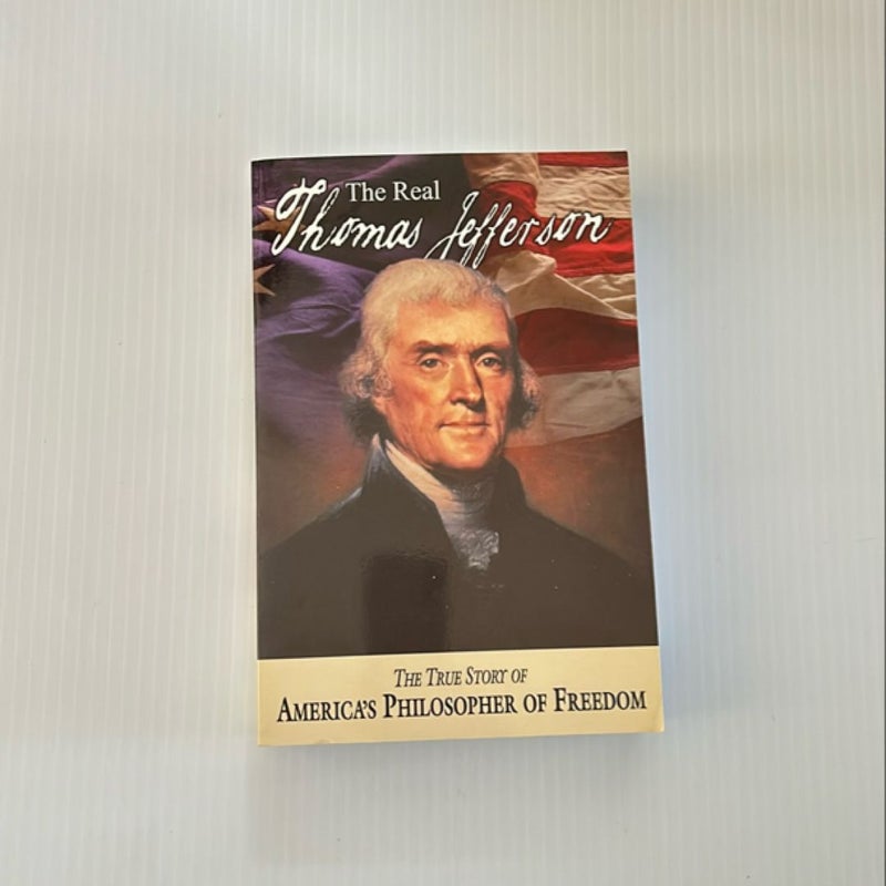 The Real Thomas Jefferson (American Classic Series)