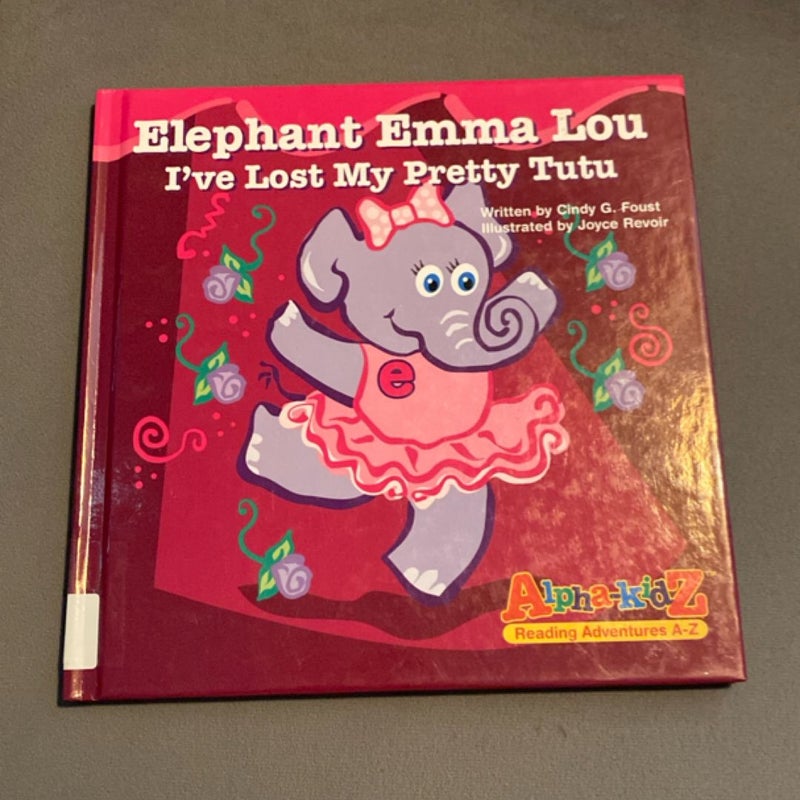 Elephant Emma Lou I’ve Lost My Pretty Tutu