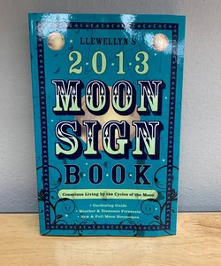 2013 Moon Sign Book