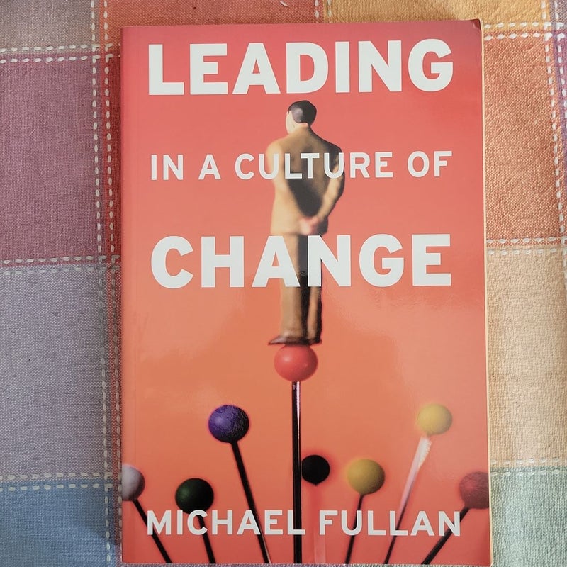 Leading in a Culture of Change