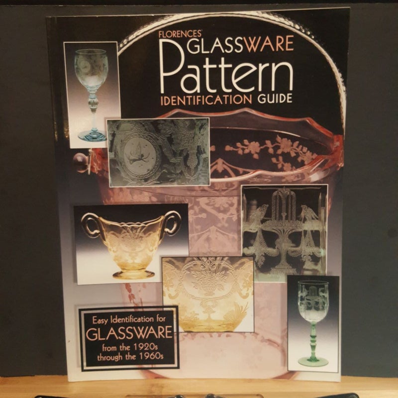 Florences' Glassware Pattern Identification Guide by Gene Florence