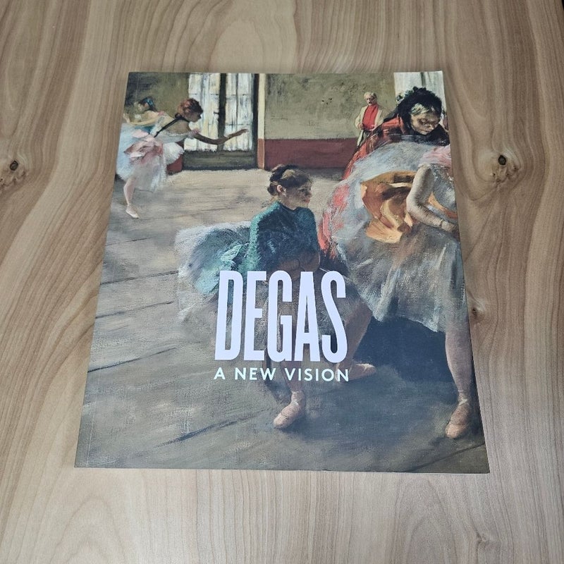 Degas A New Vision