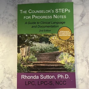 The Counselor's STEPs for Progress Notes