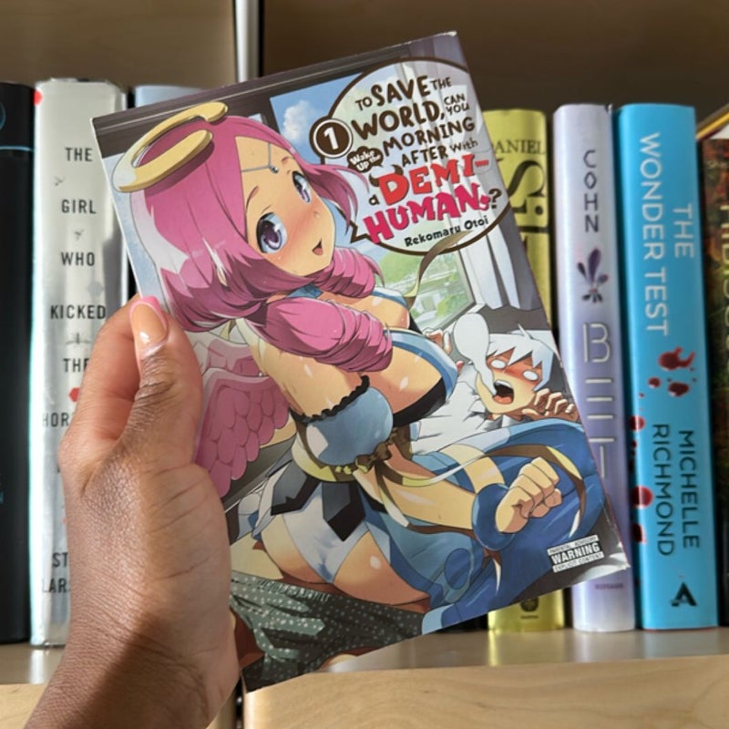 To Save the World, Can You Wake up the Morning after with a Demi-Human?, Vol. 1