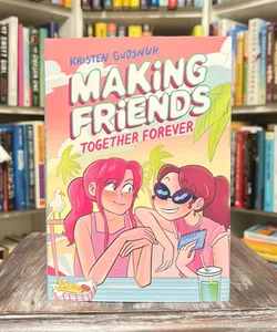 Making Friends: Together Forever: a Graphic Novel (Making Friends #4)