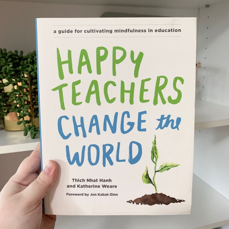 Happy Teachers Change the World