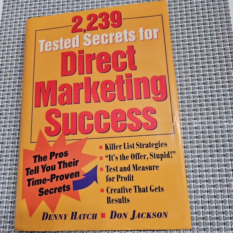 2,239 Tested Secrets for Direct Marketing Success