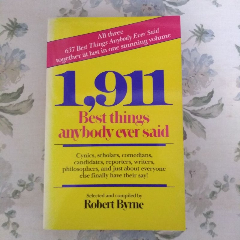 1,911 Best Things Anybody Ever Said