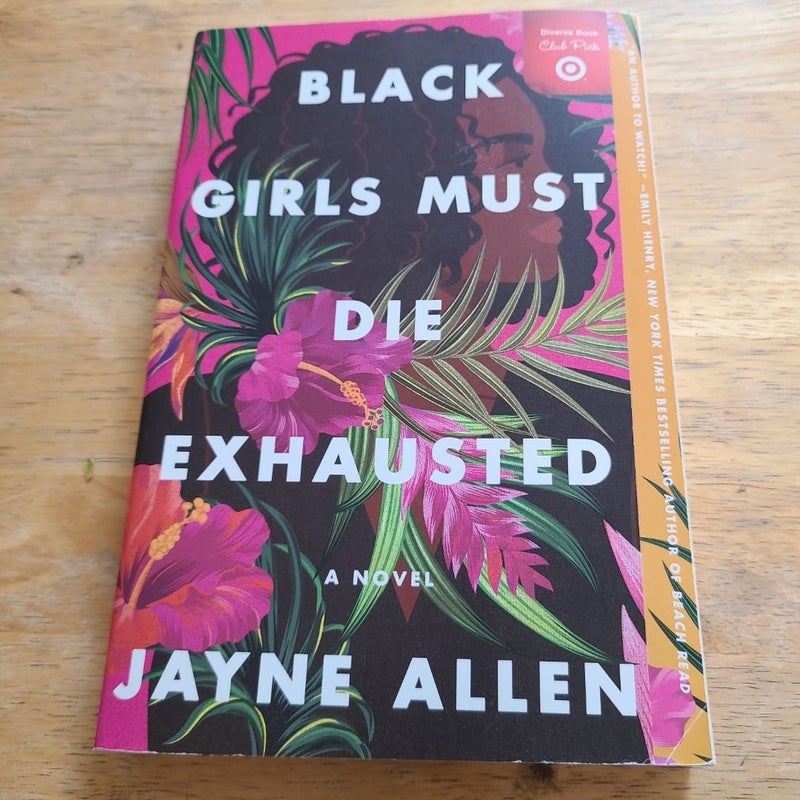 Black Girls Must Die Exhausted