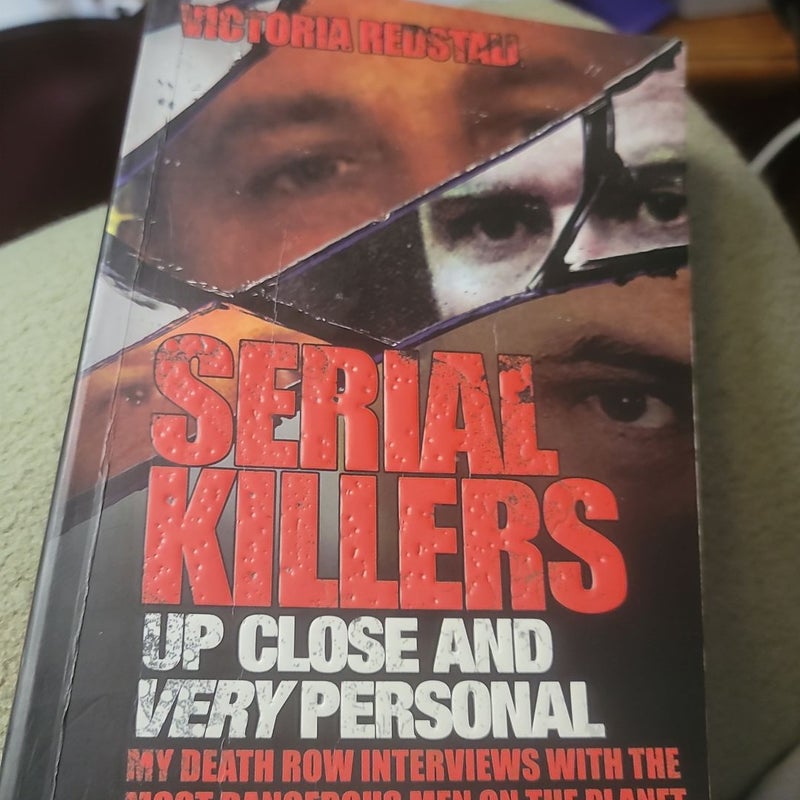 Serial Killers up Close and Very Personal