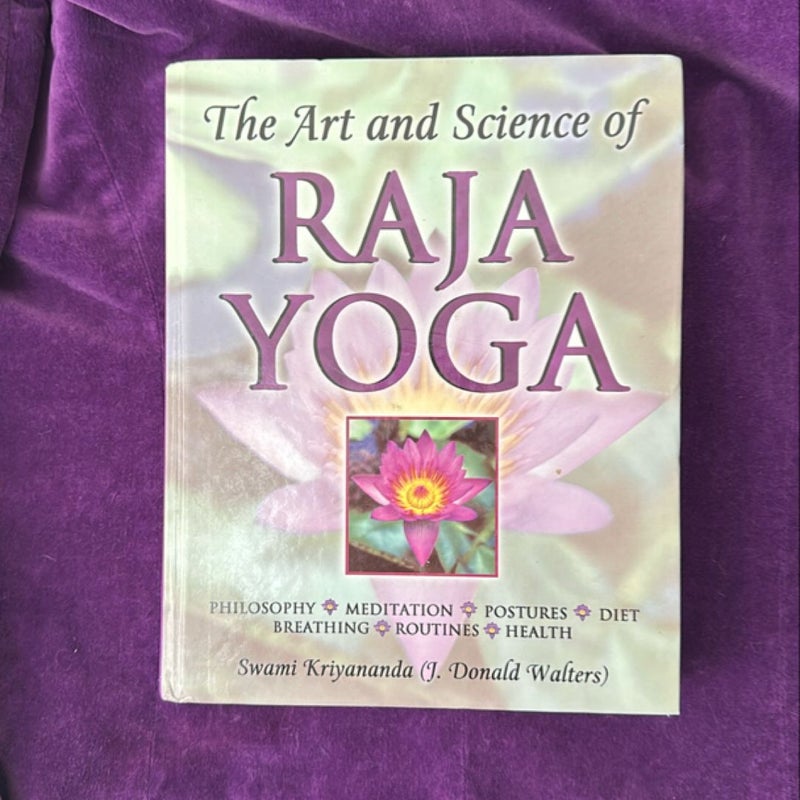 The Art and Science of Raja Yoga