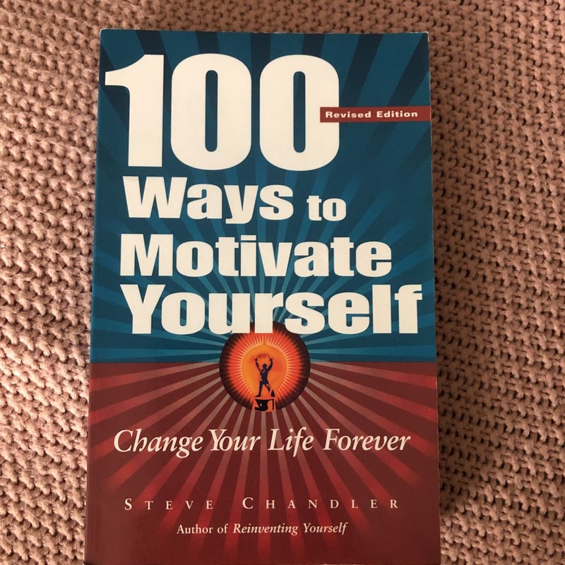 100 Ways to Motivate Yourself