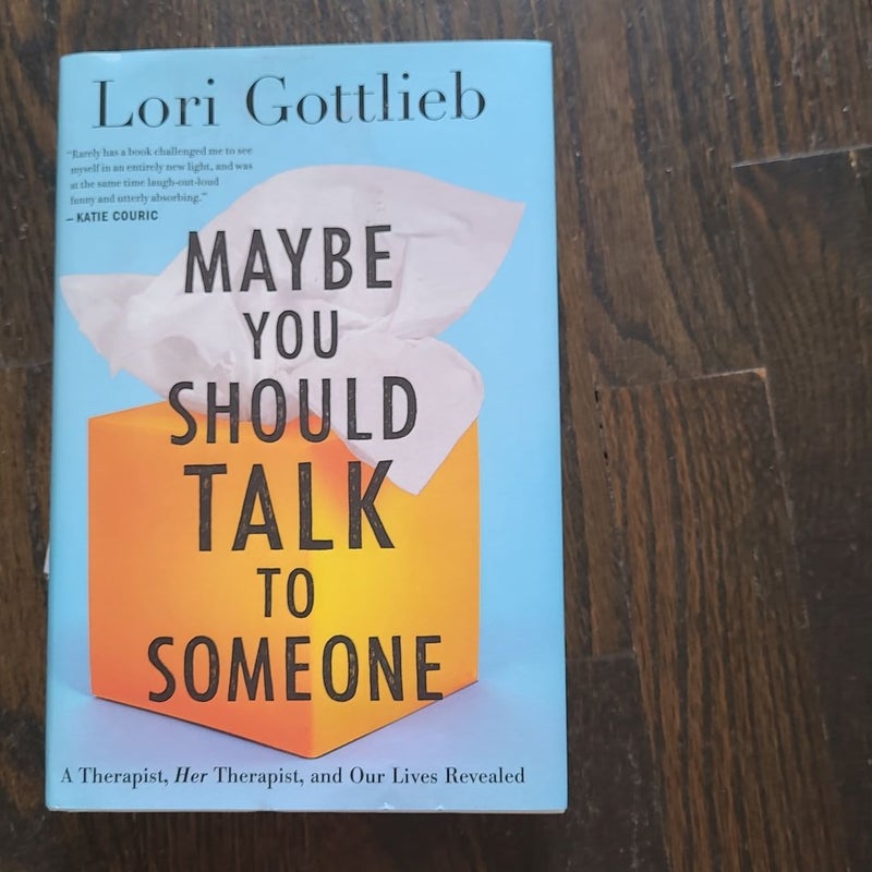 Maybe You Should Talk to Someone