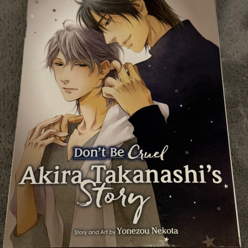 Don't Be Cruel: Akira Takanashi's Story