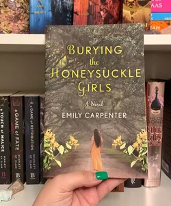 Burying the Honeysuckle Girls