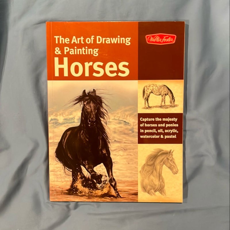 The Art of Drawing and Painting Horses