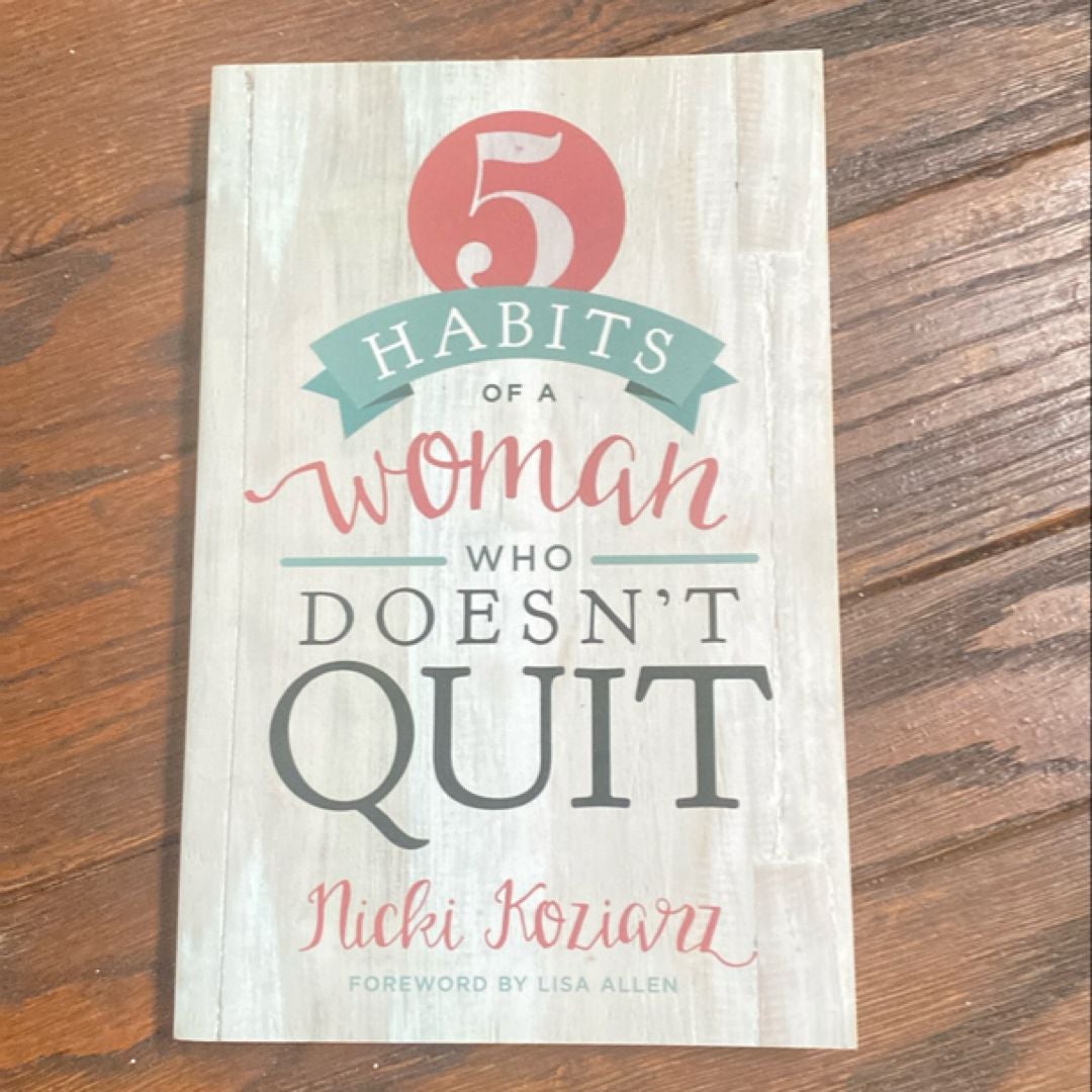 5 Habits of a Woman Who Doesn't Quit