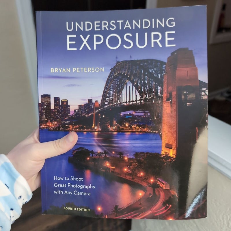 Understanding Exposure, Fourth Edition