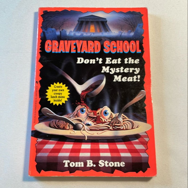 Graveyard School Don't Eat the Mystery Meat!