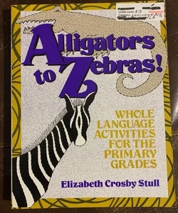 Alligators to Zebras!