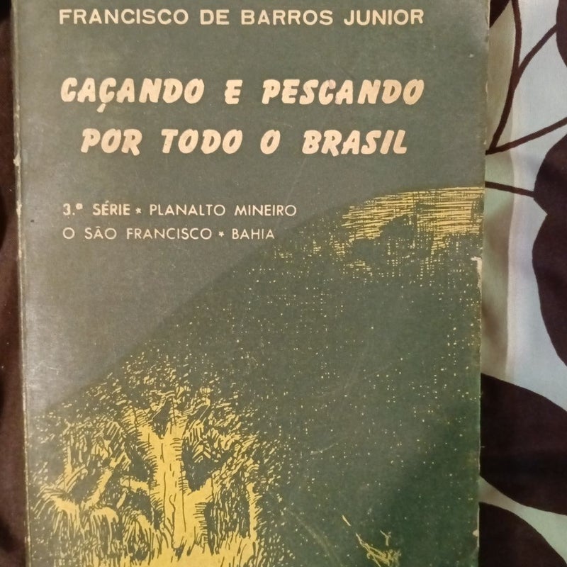 Caçando E Pescandi Por Todo O Brasil