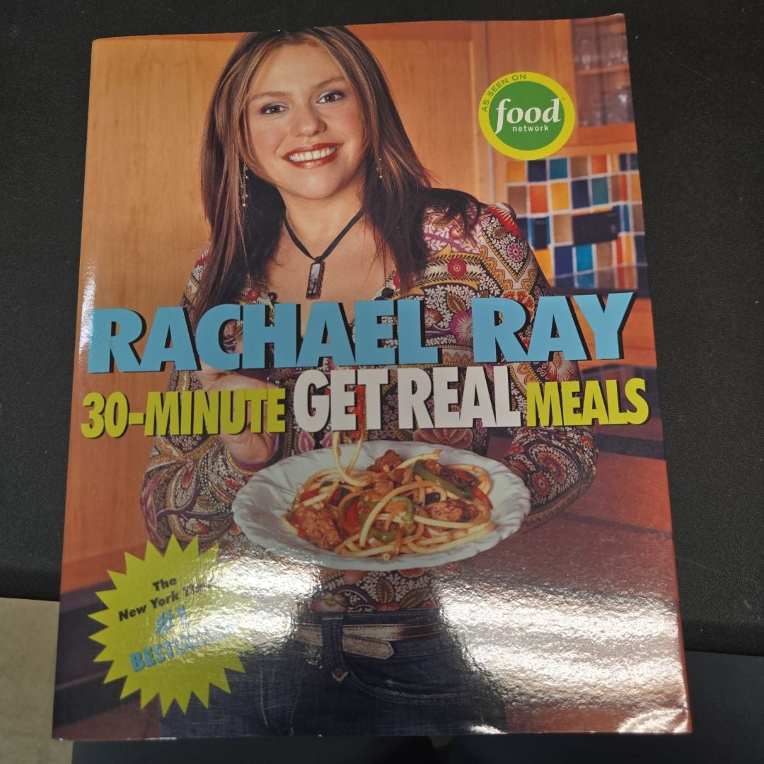 Rachael Ray's 30-Minute Get Real Meals