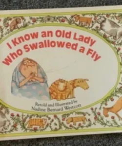 I know an old lady who swallowed a fly 