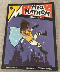 Mia Mayhem Learns to Fly!