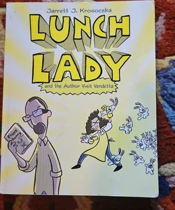 Lunch Lady and the Author Visit Vendetta