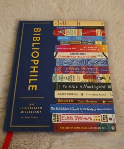 Bibliophile: an Illustrated Miscellany (Book for Writers, Book Lovers Miscellany with Booklist)