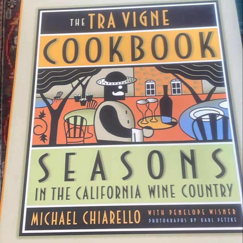 The Tra Vigne Cookbook