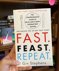 Fast. Feast. Repeat