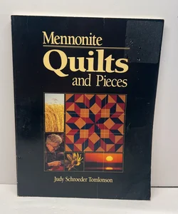 Mennonite Quilts and Pieces